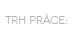 Trh práce Trh práce